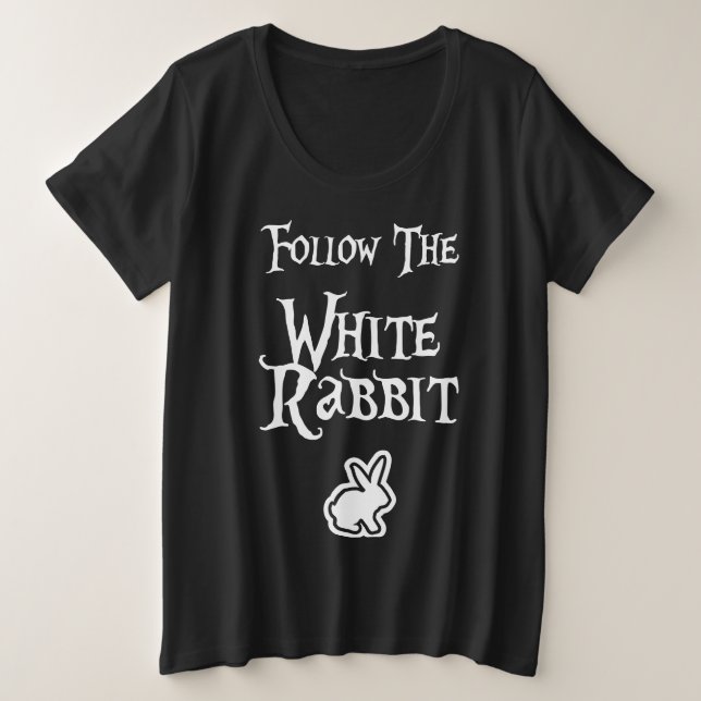 Folgen Sie dem weißen Kaninchen Große Größe T-Shirt (Design vorne)