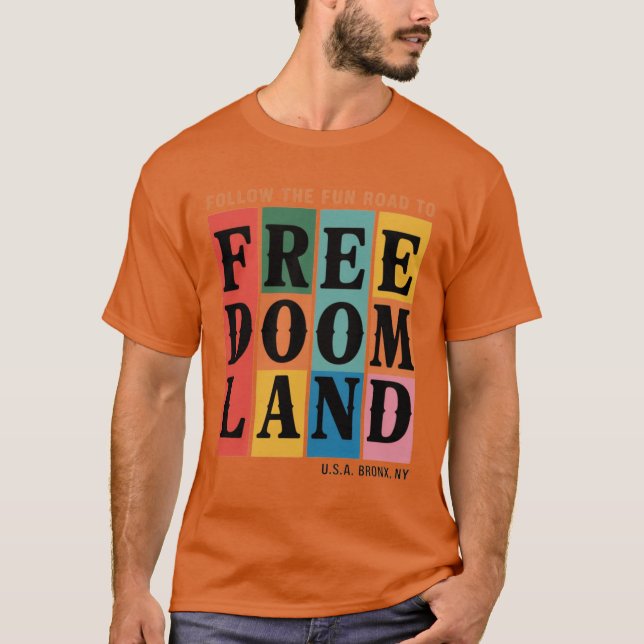 FOLGEN SIE DER STRASSE NACH FREEDOMLAND T-Shirt (Vorderseite)