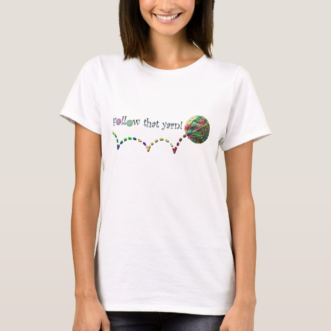 Folgen Sie diesem Garn! T-Shirt (Vorderseite)