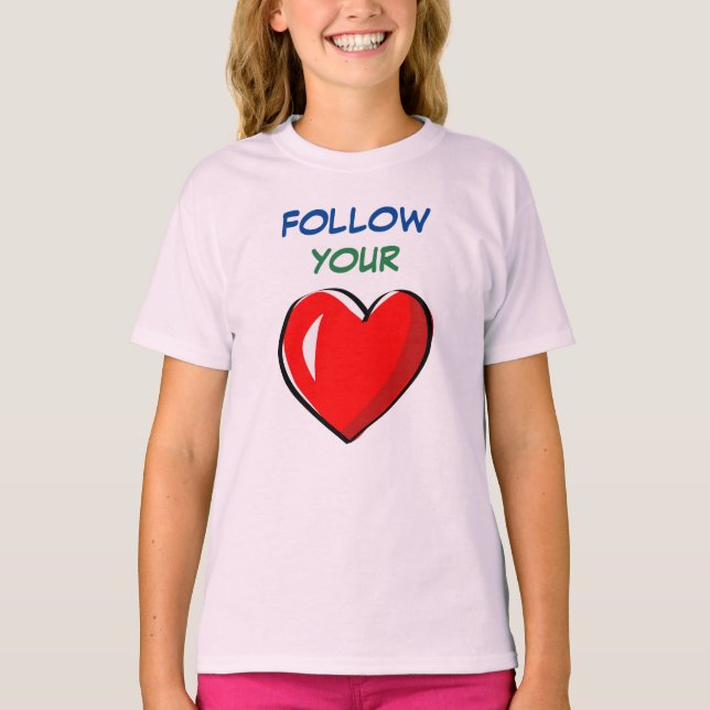 FOLGEN SIE IHREM HERZ T-Shirt (Vorderseite)