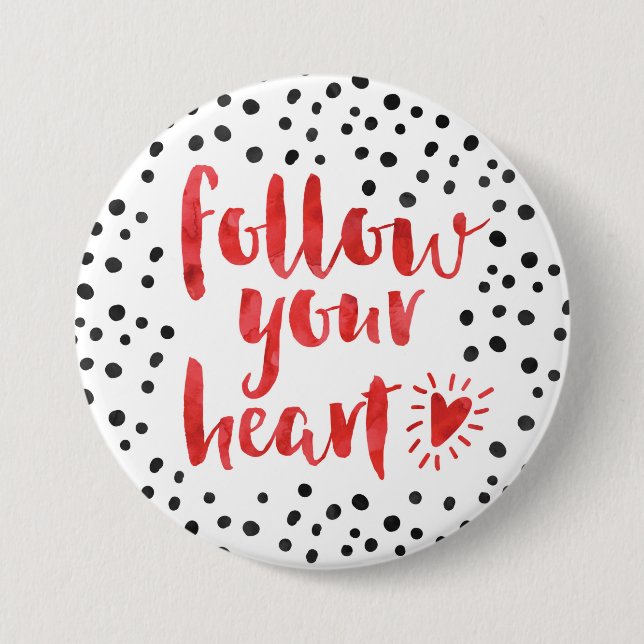 Folgen Sie Ihrem Herz-Zitat Button (Vorderseite)