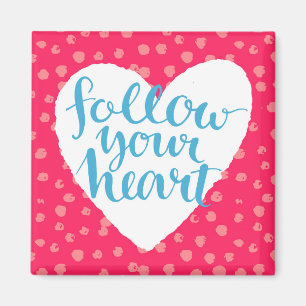 Folgen Sie Ihrem Herzen 3 Magnet