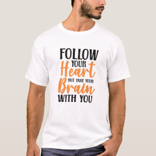 Folgen Sie Ihrem Herzen Funny Valentine's Day He T-Shirt
