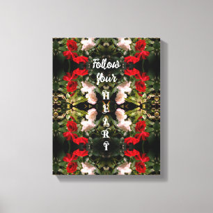 Folgen Sie Ihren Herz-Rose Abstrakt Inspiration Leinwanddruck