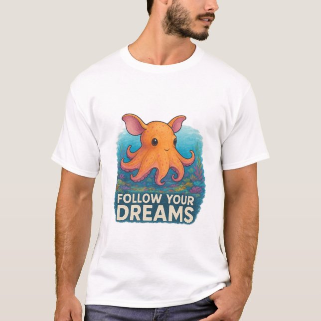 Folgen Sie Ihren Träumen" Dumbo Octopus T-Shirt (Vorderseite)