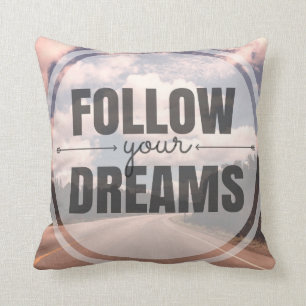 Folgen Sie Ihren Träumen Kissen