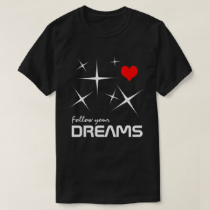 Folgen Sie Ihren Träumen lustig, individuell anpas T-Shirt