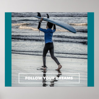 Folgen Sie Ihren Träumen - Motivierend Surfposter Poster