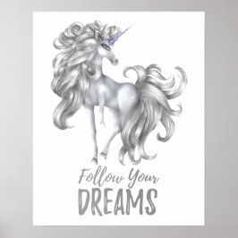 Folgen Sie Ihren Träumen - Silver & White Unicorn Poster