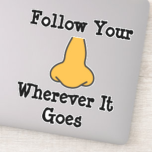 Folgen Sie Ihrer Nase Aufkleber