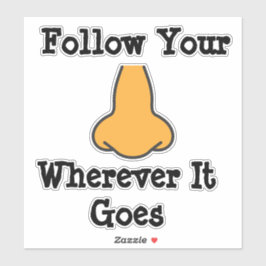 Folgen Sie Ihrer Nase Aufkleber