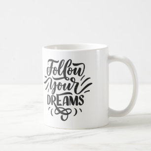FOLGEN SIE IHRER TRAUMEN-TASSE KAFFEETASSE