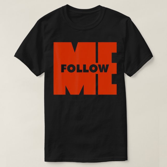 Folgen Sie mir 1 T-Shirt (Design vorne)
