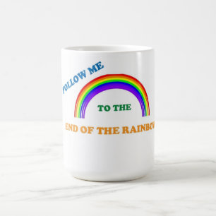 FOLGEN SIE MIR BIS ZUM ENDE DES RAINBOW TASSE