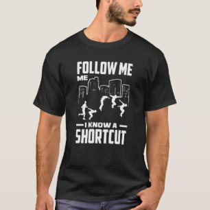 Folgen Sie mir, ich kenne einen kurzen kostenlosen T-Shirt