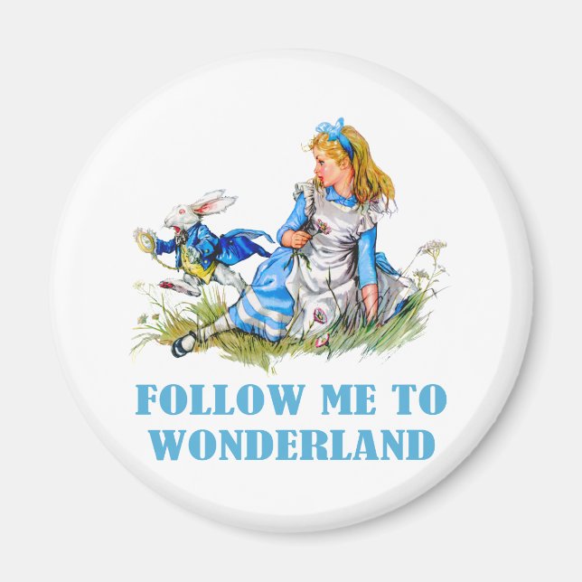 FOLGEN SIE MIR NACH WONDERLAND MAGNET (Vorne)