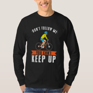 Folgen Sie mir nicht, dass Sie nicht Behalten habe T-Shirt
