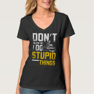 Folgen Sie mir nicht, ich tue dumme Dinge, die Jet T-Shirt