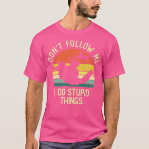Folgen Sie mir nicht Ich tue dumme Dinge Skydiving T-Shirt