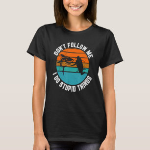 Folgen Sie mir nicht, ich tue dumme Sachen, Scuba T-Shirt