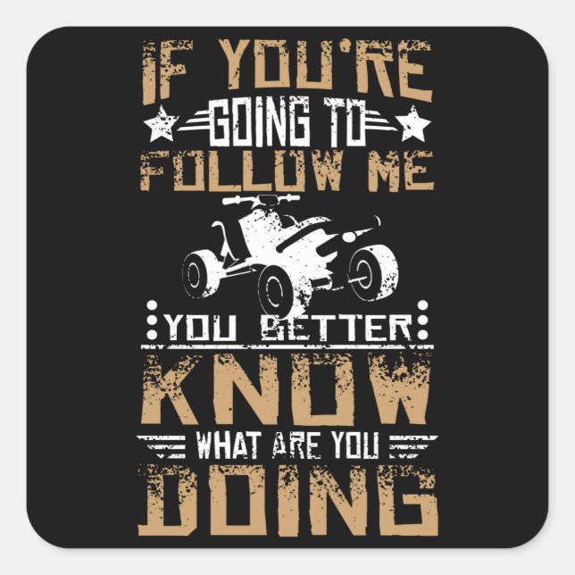 Folgen Sie mir Quad Atv Quadratischer Aufkleber (Vorderseite)
