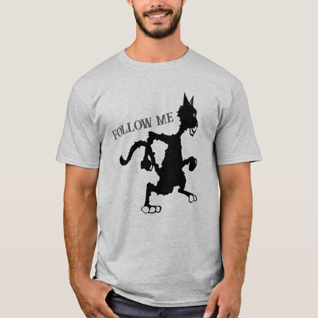 FOLGEN SIE MIR T - SHIRT (Vorderseite)