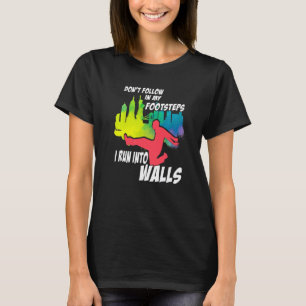 Folgen Sie nicht den Schritten, die ich in Mauern T-Shirt