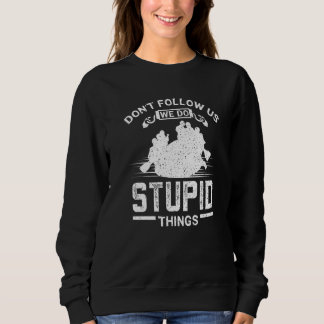 Folgen Sie uns nicht dem Whitewater River Rafting Sweatshirt