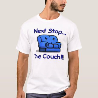 Folgender Halt… Die Couch!!! T-Shirt