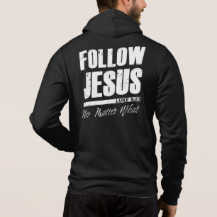 Folgt Jesus, egal was der Christliche Glaube des M Hoodie
