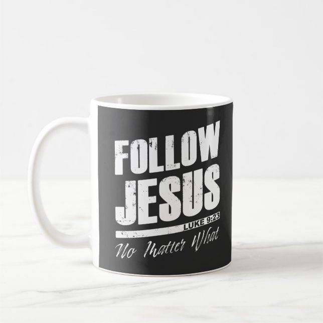 Folgt Jesus, egal was der Christliche Glaube des M Kaffeetasse (Links)