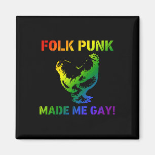 Folk Punk machte mich zum schwulen Huhn Lgbtq Prid Magnet