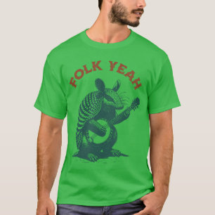 Folk Yeah Banjo Bluegrass Lustiger Gürteltier Folk T-Shirt