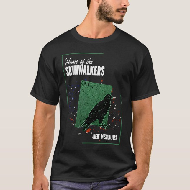 Folklore in New Mexico  Home of the Skinwalkers T-Shirt (Vorderseite)