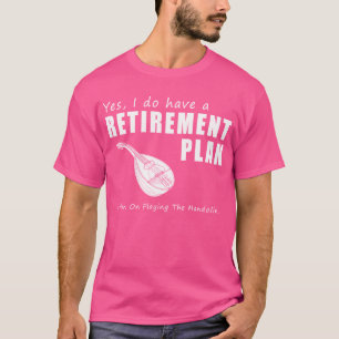 Folksy Retirement Strum: Mandolin Playing Funny T- T-Shirt
