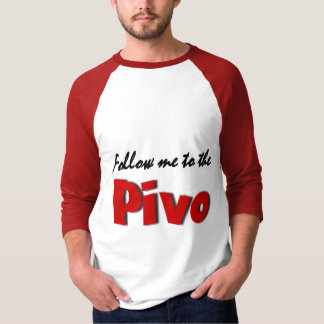 Follow-me zum Pivo (Bier) T-Shirt