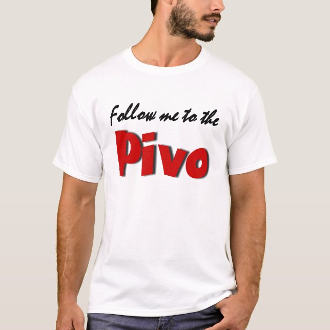 Follow-me zum Pivo (Bier) T-Shirt (Vorderseite)