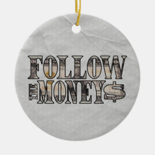 Follow the Money ~ Bill  Keramik Ornament