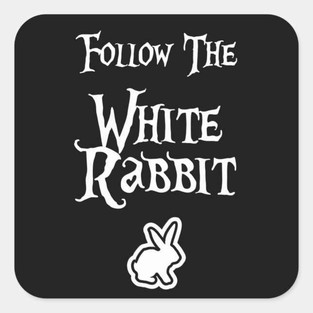 Follow the White Rabbit Quadratischer Aufkleber (Vorderseite)