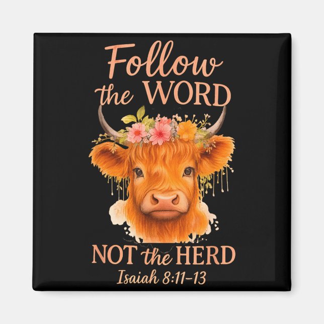 Follow The Word Not Herd Christian Highland Cow De Magnet (Vorne)