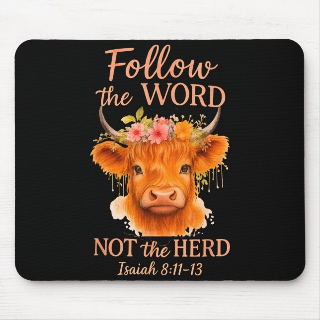 Follow The Word Not Herd Christian Highland Cow De Mousepad (Vorne)