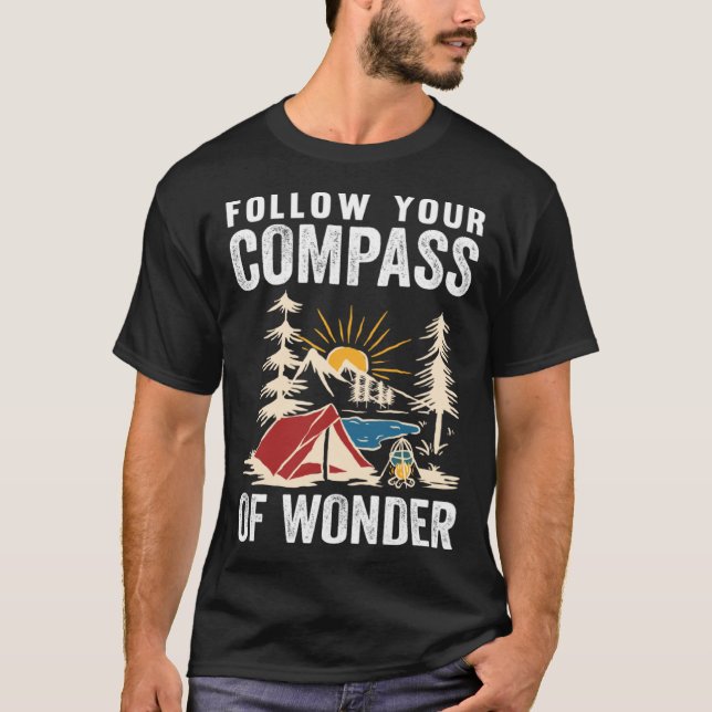 Follow Your Compass Of Wonder Camping T-Shirt (Vorderseite)