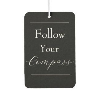"Follow Your Compass" Phrase Autolufterfrischer