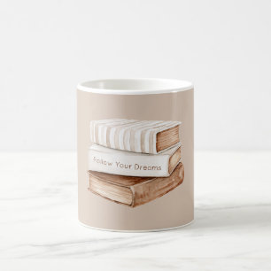 Follow Your Dreams Bücher Kaffeetasse