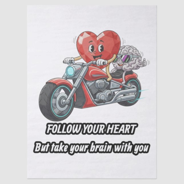 Follow your heart take your brain seidenpapier (Vorderseite)
