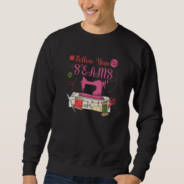 Follow Your Seams for a Tailors Sewers Women Quilt Sweatshirt (Vorderseite)