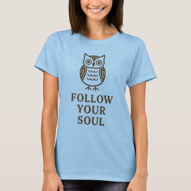Follow Your Soul Eulen T-Shirt (Vorderseite)