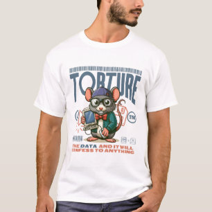 Folter der Daten T-Shirt