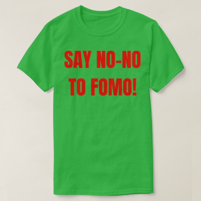 FOMO ist definitiv ein NONO T-Shirt (Design vorne)