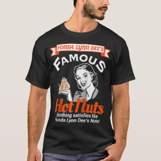 Fonda Lynn Dees Nuts befriedigt erwachsenen Humor  T-Shirt